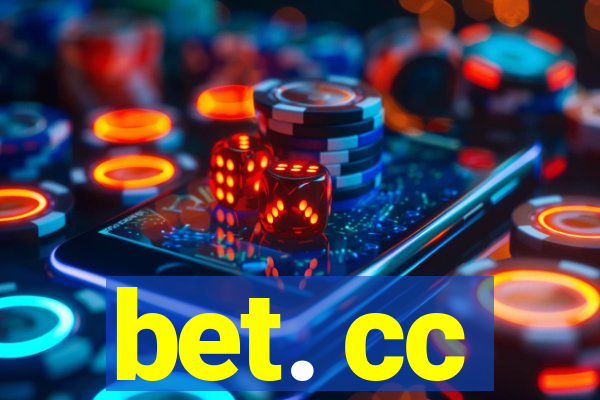 bet. cc